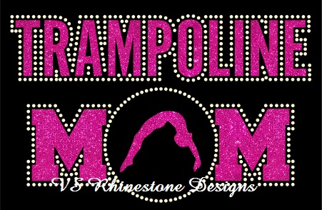 Trampoline Mom Rhinestone and Vinyl Transfer